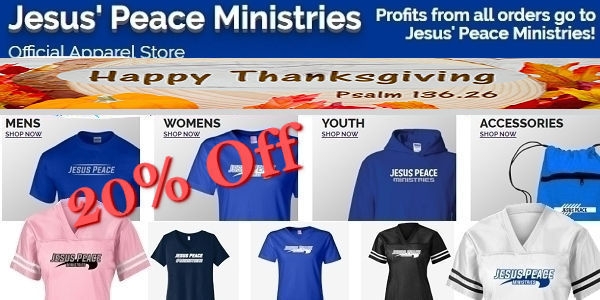 🛒 Jesus Peace Ministries Apparel Shopping Short Sleeve, Long Sleeve, Performance, Sleeveless, POLOS, Short Sleeve, Long Sleeve. Shorts, Pants, JACKETS, Outerwear, SWEATSHIRTS, Hooded, Crewneck, Zip Ups, Gift Cards Purchase gift cards for you or for others.